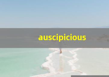 auscipicious