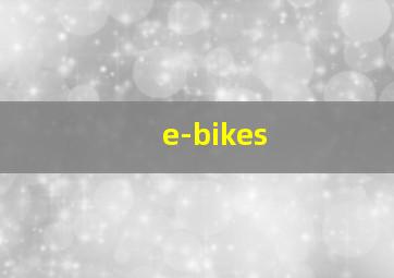 e-bikes