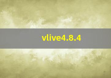 vlive4.8.4